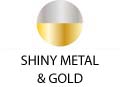 Shiny Metal & Gold
